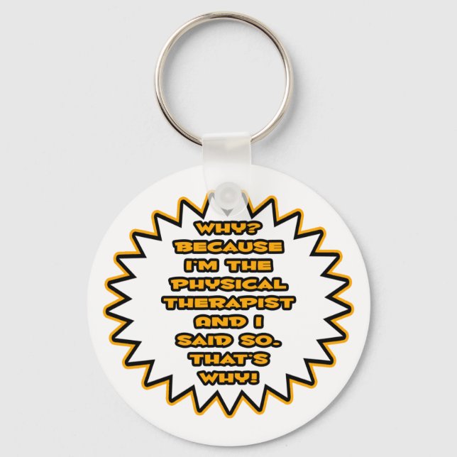 Lönsam fysisk terapi.. För att jag sa det Nyckelring (Framsida)