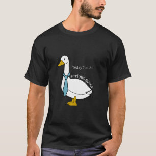 Lönsam gässoffert I dag är jag en seriös gäss Mana T Shirt