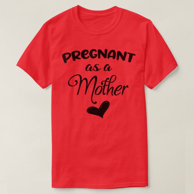 Lönsam gravid som ett meddelande om Graviden Mor T Shirt (Design framsida)