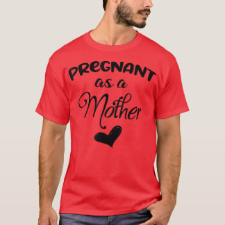 Lönsam gravid som ett meddelande om Graviden Mor T Shirt