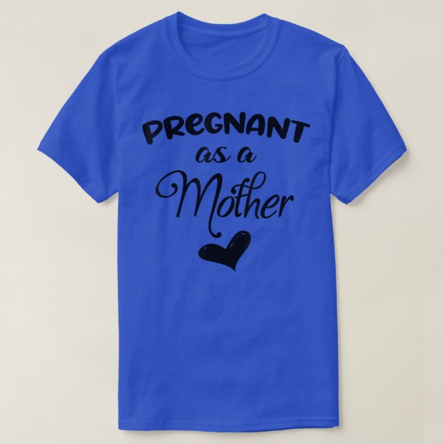 Lönsam gravid som ett meddelande om Graviden Mor T Shirt (Design framsida)