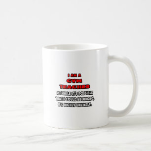 Lönsam Gym Lärare... Mycket osannolikt Kaffemugg