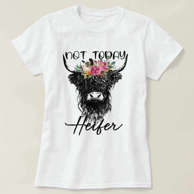 Lönsam höglandskö Inte i dag Heifer Cow Älskare Fa T Shirt (Design framsida)