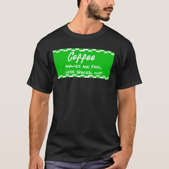 Lönsam kaffe, Älskare, kaffecitat T Shirt (Framsida)