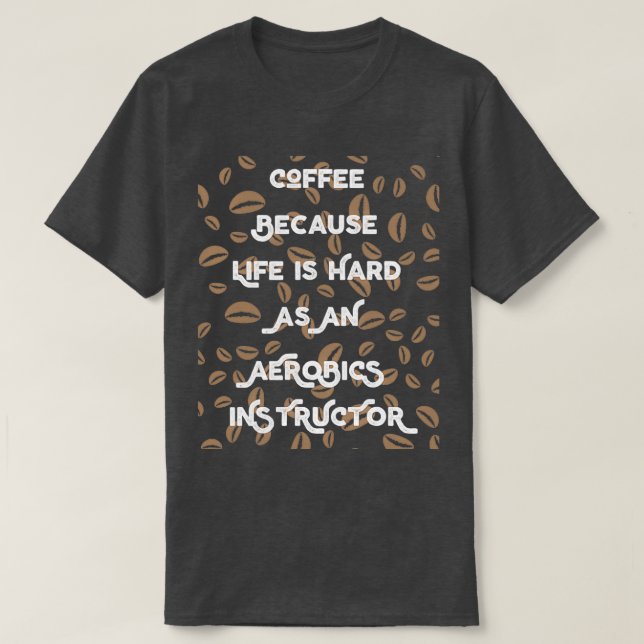 Lönsam kaffegåva från Älskare till Aerobicsinstruk T Shirt (Design framsida)