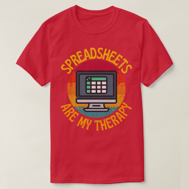 Lönsam kalkylblad är min terapi t shirt (Design framsida)