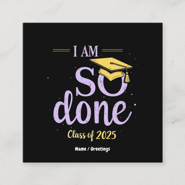 Lönsam klass 2025, så jag är så klar i Studenten Fyrkantigt Visitkort (Framsida)