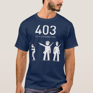 Lönsam kodningsgåva 403 Detta är ett förbjudet omr T Shirt