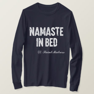 Lönsam långärmad "namaste in bed" t shirt