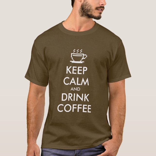 Lönsam lugn av Behålla och dryck kaffetöja T-shirt (Framsida)