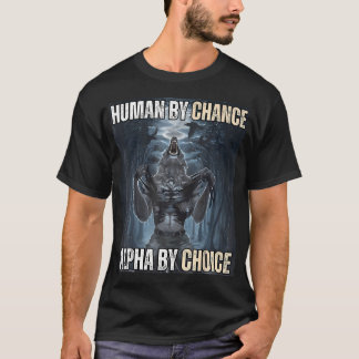 Lönsam människa efter förändring Alfa efter val T Shirt