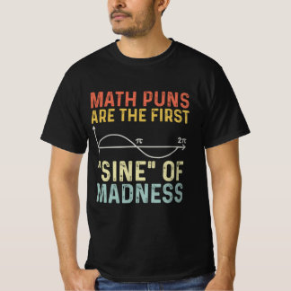 Lönsam math Puns first Sine of Galenhet  T Shirt