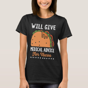 Lönsam medicinsk rådgivning för Tacos Doktor Nurse T Shirt