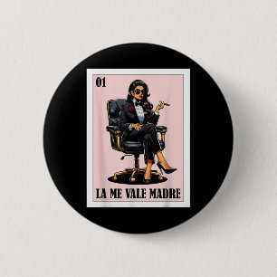 Lönsam mexikansk chingondesign - La Me Vale Madre Knapp