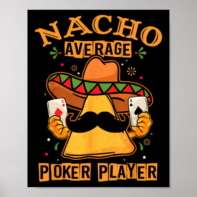 Lönsam mexikansk poker-design - Nacho Average Poke Poster (Framsidan)