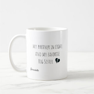 Lönsam min partner i Crime Big Sister citattecken  Kaffemugg