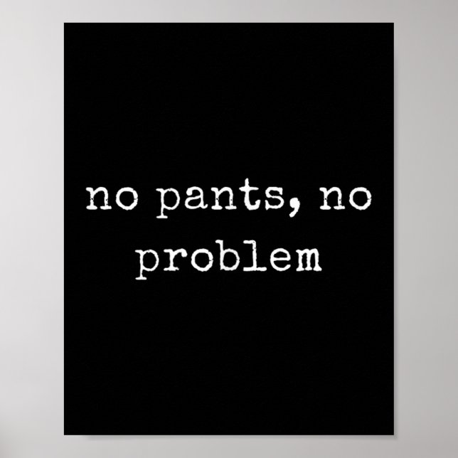 Lönsam motivering nr Byxor, inget problem Poster (Framsidan)