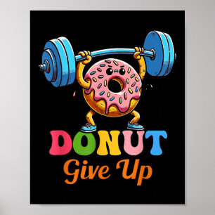Lönsam motivering som säger "Donut Ge up for Gym L Poster