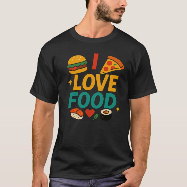 Lönsam och relativ Tee I Kärlek Food Shirt (Framsida)