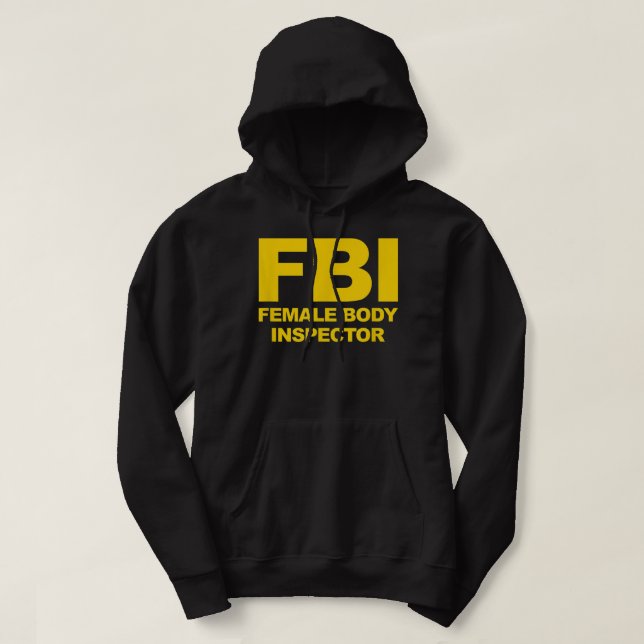 Lönsam Officiell FBI Female Body Inspection Hoodie (Design framsida)
