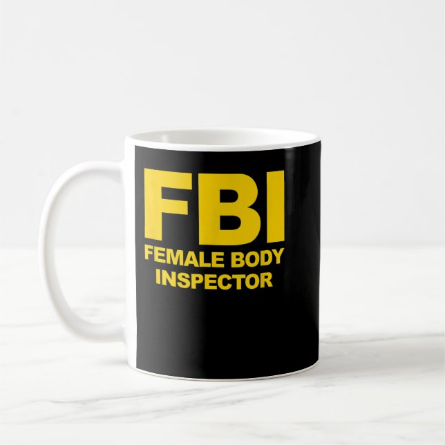 Lönsam Officiell FBI Female Body Inspection Kaffemugg (Vänster)