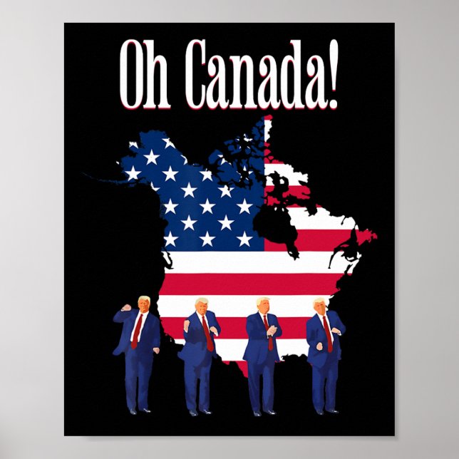 Lönsam ordförande Trump som säger Oh Canada Karta  Poster (Framsidan)