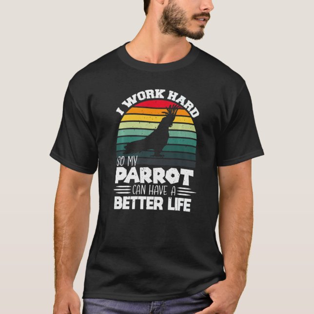 Lönsam Parrot Pappa I jobbar hårt så min Coola Vin T Shirt (Framsida)