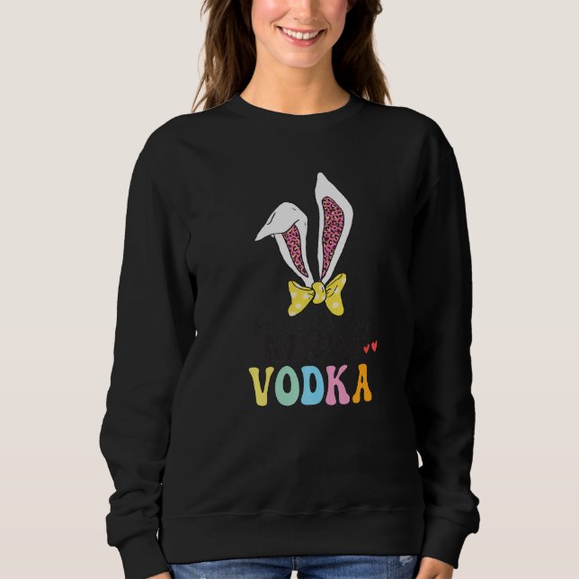 Lönsam Påskhare behöver Vodka Tee för Vuxnor (Framsida)