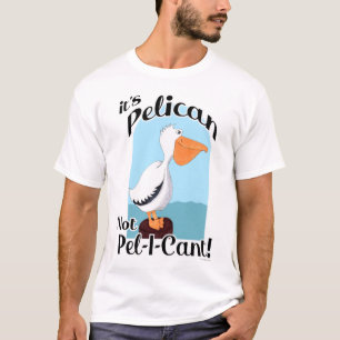 Lönsam Pelican inte Pel I Cant Bird Motivation T Shirt