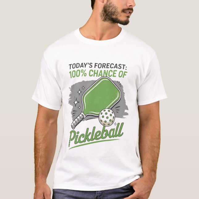 Lönsam Pickleball Dagens prognos - 100 % chans T Shirt (Framsida)