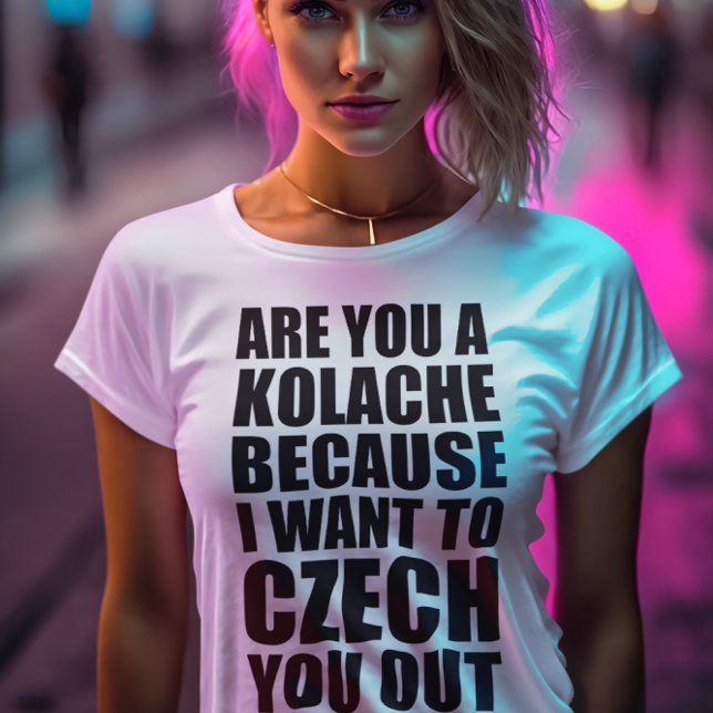 Lönsam Pickup linje: Kolache CZECH OUT T Shirt (Skapare uppladdad)