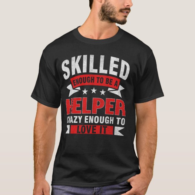 Lönsam professionell offert skickad Helper T Shirt (Framsida)