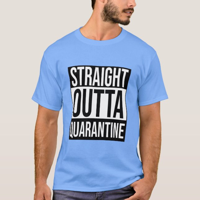 Lönsam Rak Outta Quarantine Quote T Shirt (Framsida)
