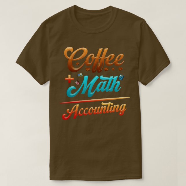 Lönsam redovisningskaffe plus matematisk ekvation t shirt (Design framsida)