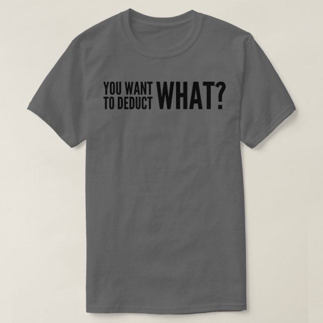 Lönsam revisor Du vill dra av vad Gift T Shirt (Design framsida)
