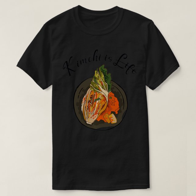 Lönsam Roligt Kimchi är Life T Shirt (Design framsida)
