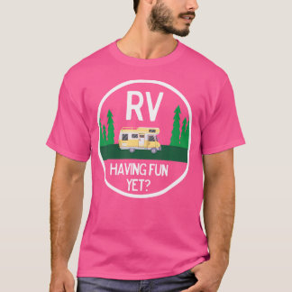 Lönsam RV har Roligt ännu för campingresor T Shirt