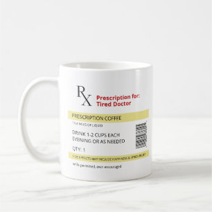Lönsam RX-förskrivning för Novelty Tired Doktor Kaffemugg