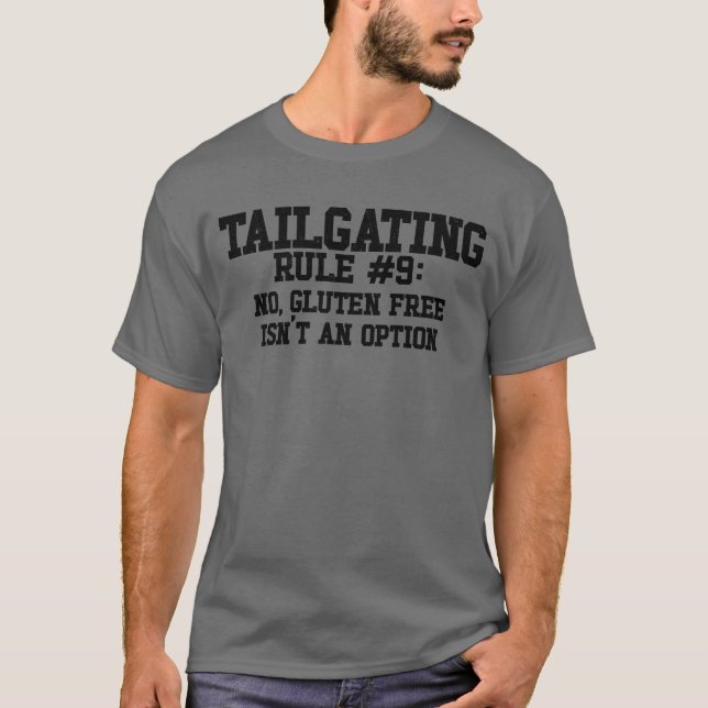 Lönsam segelgeringsregel nr Gluten Free Tailgate F T Shirt (Framsida)