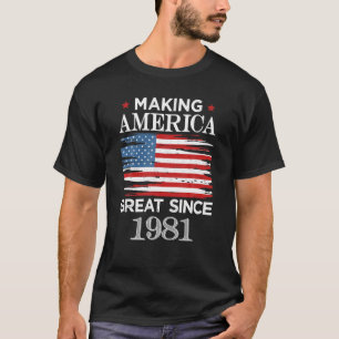 Lönsam Skapar Amerika Underbar sedan 1981 T Shirt