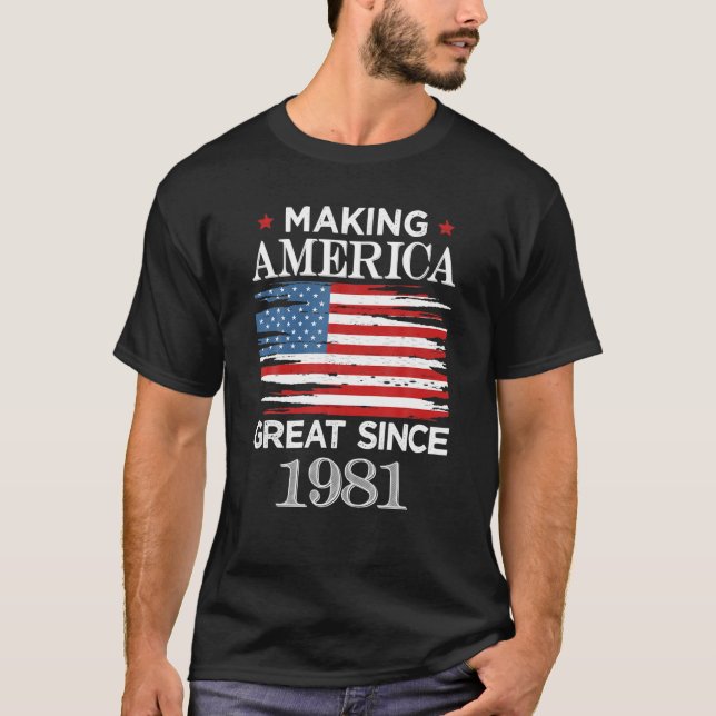Lönsam Skapar Amerika Underbar sedan 1981 T Shirt (Framsida)