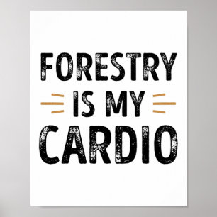 Lönsam skogsmark är min Cardio - skogsgåva Poster