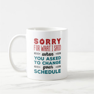 Lönsam skolrådgivare - tyvärr Said Change Schedule Kaffemugg