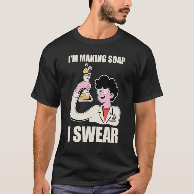 Lönsam soap Skapar Soap Maker Jag är Skapar Soap I T Shirt (Framsida)