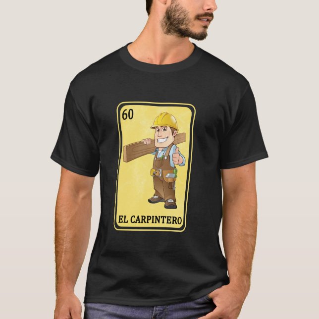 Lönsam spansk Carpenter Mexican Lottery El Carpin T Shirt (Framsida)