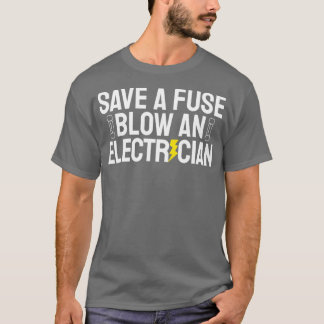 Lönsam Spara A Fuse Blow an Electrical T Shirt