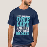 Lönsam speltröja T-shirt för spel Nerds<br><div class="desc">Lustigt citat t-shirt för spelare. Du har bara ett liv om du inte är en spelare. En födelsedagspresent för dina nörd och lite geeky-vänner som kärlek spelar videospel i perfekt. Spelandet är mycket mer roligt att bära den här t-shirt-skjortan,  särskilt om du vinner.</div>