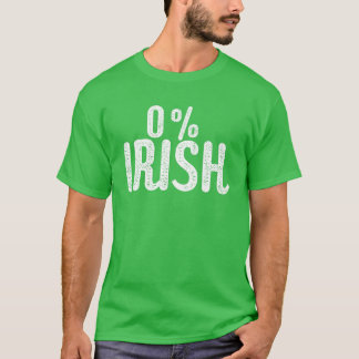 Lönsam St patrick's day 0% irländsk | Funny Irish T Shirt