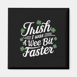 Lönsam St patricks day Irish var jag en Wee Bi Magnet
