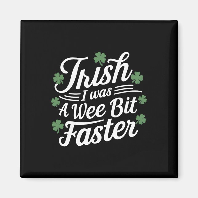 Lönsam St patricks day Irish var jag en Wee Bi Magnet (Framsidan)